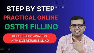 Step by Step Practical Online GSTR 1 Filling | Detailed Explanation with live Return Filling