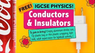 IGCSE Physics: Electricity 2: Conductors and Insulators