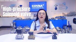 High Pressure Solenoid Valve-COVNA Valve