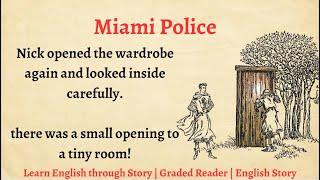 Learn English through Story - Level 3 || Miami Police || Graded Reader || English Story