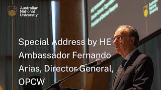 Special Address by HE Ambassador Fernando Arias, Director General, OPCW