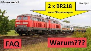 Warum Züge mit 2 x BR 218 nicht als Wendezug fahren - FAQ - Lok vor Steuerwagen - Alex E AE