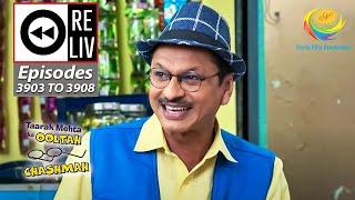 Weekly Reliv - Taarak Mehta Ka Ooltah Chashmah - Episodes 3903 To 3908 | 15 Oct To 21 Oct 2023