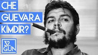 Ernesto Che Guevara Kimdir | 2017 | 32 Gün Tv