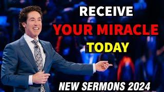 Joel Osteen 2024  Receive Your Miracle Today  Joel Osteen Message Today 9/23/2024