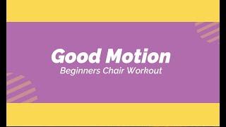 Good Motion Chair Workout