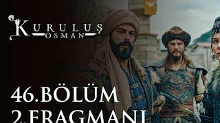 KURULUS OSMAN 46 BOLUM FRAGMINI 2