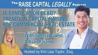 Is Syndication Dead? Trends in Capital Raising for Commercial Real Estate