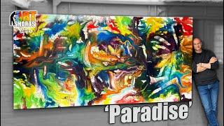 UP CLOSE with 'PARADISE' painting ** Art Shorts from Swarez**