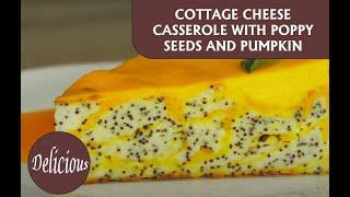 COTTAGE CHEESE CASSEROLE WITH POPPY SEEDS AND PUMPKIN/RECIPE