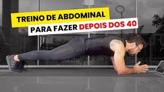 EXERCÍCIOS PARA DEFINIR O SEU ABDOMEN DEPOIS DOS 40 ANOS [TREINO EM CASA]