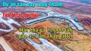 Tiến độ các gói thầu dự án sân bay Long Thành. Mái nhà ga 32.000 tấn thép gấp 4,5 lần tháp Eiffel