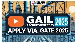 GAIL Notification Through GATE 2025|| All Important Information is covered in Detailed