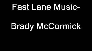 Fast Lane Music- Brady McCormick