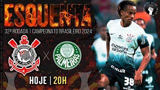 ESQUENTA: CORINTHIANS X PALMEIRAS | PRÉ-JOGO | 32ª RODADA | CAMPEONATO BRASILEIRO 2024