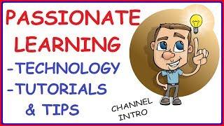 Passionate Learning – Technology & Software Tutorials – PowerPoint, Zoomit, Excel, GIMP, Youtube etc