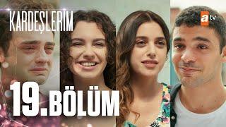 Kardeşlerim 19. Bölüm @atvturkiye