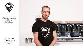 HOW TO MAKE ON ESPRESSO WITH THE SANREMO CAFE RACER