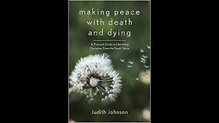 Making Peace With Death and Dying with Judith Johnson