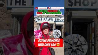 How Many DIAMONDS will $50 buy at the PAWN SHOP??