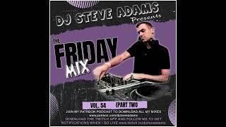 The Friday Mix Vol. 54 (Part Two)