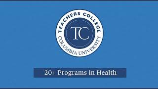 Teachers College, Columbia University: Health Graduate Programs