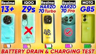 realme Narzo 70 Turbo vs iQOO Z9s vs realme Narzo 70 Pro vs realme 13+ vs Moto G85 - Battery Drain