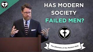 Has Modern Society Failed Men? (The Crisis of the Modern Male Part 1)