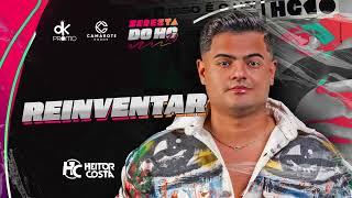 Heitor Costa - Reinventar Feat. Wesley Safadão (Seresta do HC 7.0)