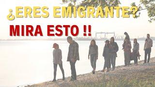 ¿ERES EMIGRANTE? Tienes que tener esto en cuenta...