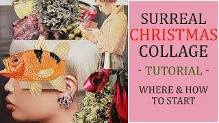 Surreal Christmas Collage TUTORIAL - Collaging with Magazine and Book Pictures - Surreal Collage Art