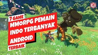 7 Game MMORPG Terbaik Android 2023 | Dengan Pemain Indo Terbanyak