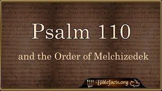 Psalm 110 and the Order of Melchizedek