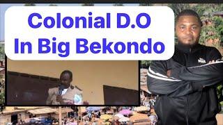 Colonial DO In Big Bekondo.