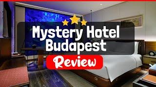 Mystery Hotel Budapest Review - Is This Hotel Worth The Price?