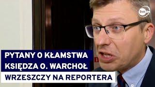 Ustawiony konkurs i kłamstwa księdza O.? Poseł Warchoł krzyczy i insynuuje przed kamerą @TVN24