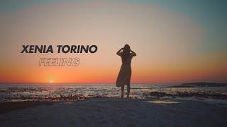 Xenia Torino (UA) - Feeling  (Official Video)