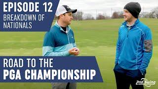 Road to the PGA Championship | Episode 12: Breakdown of Nationals