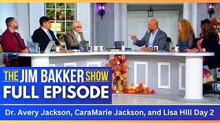 The Jim Bakker Show With Dr. Avery Jackson, Caramarie Jackson, and Lisa Hill Day 2