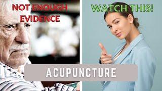 Confidently reply to anyone saying: "there's not enough evidence for acupuncture"  