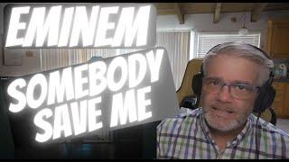 Eminem - Somebody Save Me - Reaction - Ready for a Challenge? Massively Important Track!