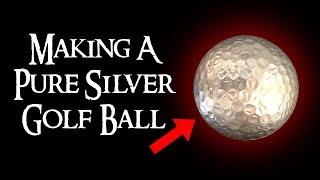 Making a Pure Silver Golf Ball (My First Sandcast!)