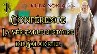 Conférence "La véritable Histoire de Galadriel" Runanoria Festival | Tolkien en Bref Monde Réel #3