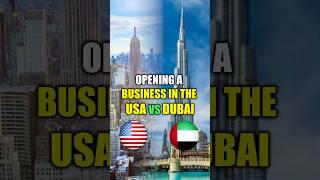 Opening a Business in USA vs in Dubai, UAE