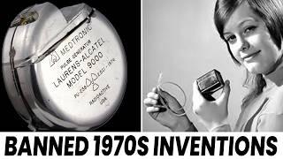 25 Most DANGEROUS Inventions From 1970s That Are Now Banned!