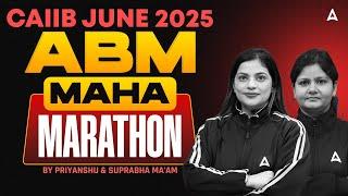 CAIIB ABM MARATHON 2025 | CAIIB ABM MOST EXPECTED QUESTION | CAIIB ABM JUNE 2025 | ABM MARATHON 2025