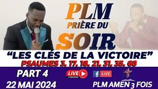 LES CLEFS DE LA VICTOIRE|PART 4|PSAUMES ET PRIÈRES|PLM AMEN 3 FOIS|22 MAI 2024