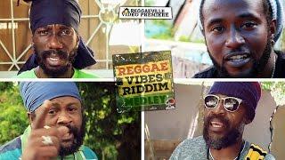 Reggae Vibes Riddim Medley - Sizzla, Lutan Fyah, Delus and more... [Official Video 2016]