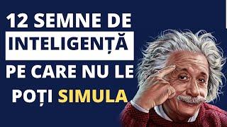 12 Semne reale de inteligență pe care nu le poti simula. Dezvoltare personala.