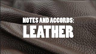 NOTES AND ACCORDS: LEATHER